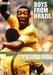 Boys From Brazil: The Official History of the Brazilian World Cup Team 1930-1986