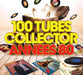 100 Tubes Collector ANNEES80