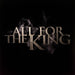All For The King