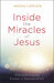 Inside the Miracles of Jesus