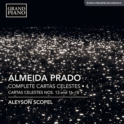 Almeida Prado: Complete Cartas Celestes - Volume 4