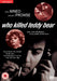 Who Killed Teddy Bear?