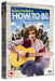 How to Be