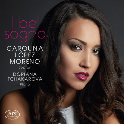 Il bel sogno - Operatic Arias by Charpentier, Mozart, Puccini, Lehar, Previn a.o.n