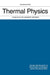 Thermal Physics 2/E