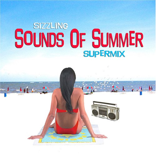 Sizzling Sounds of Summer Supermix