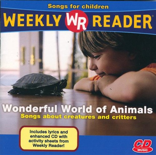 Weekly Reader: Wonderful World of Animals - Songs About Critters and Creatures