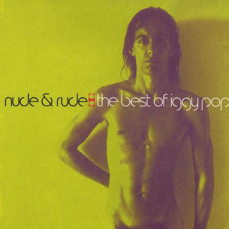 Nude & Rude: The Best of Iggy Pop