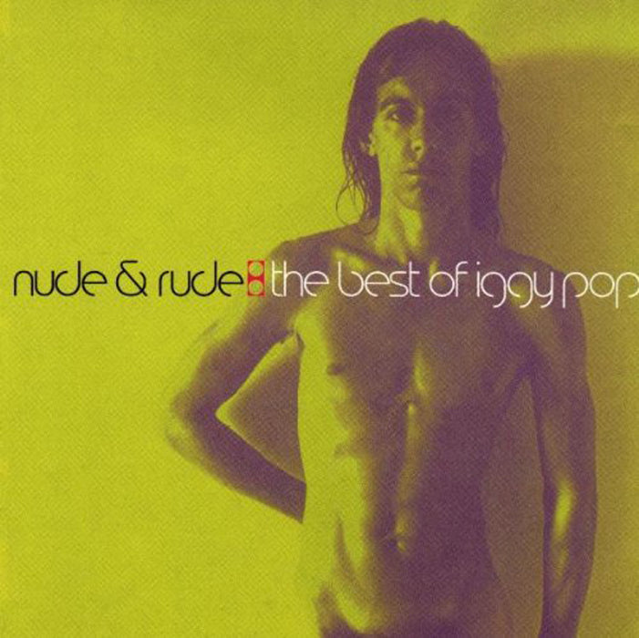Nude & Rude: The Best of Iggy Pop