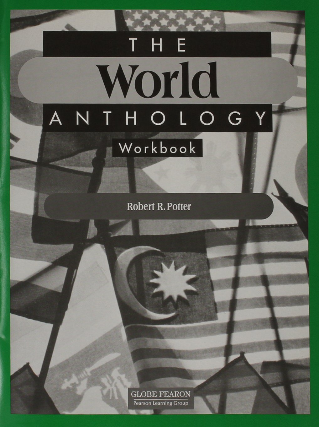 GLOBE WORLD ANTHOLOGY WORKBOOK 92 C (Globe Anthology (Student's Workbook