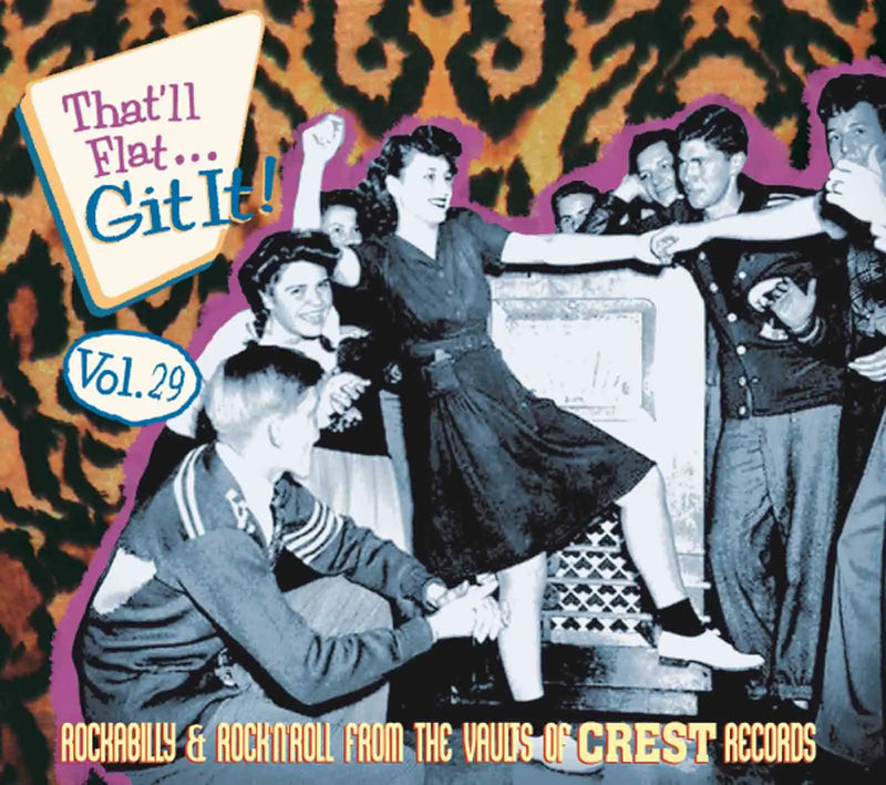 That'll Flat... Git It!: Rockabilly & Rock 'N' Roll from the Vaults of Crest Records - Volume 29