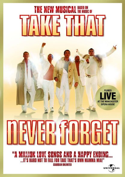 Never Forget : The New Musical Based on the Music of Take That