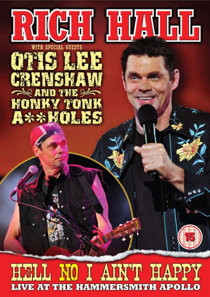 Rich Hall with Special Guest Otis Lee Crenshaw And The Honky Tonk A**holes – Hell No I Ain't Happy Live at The Apollo