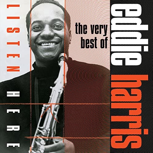 Listen Here: The Very Best of Eddie Harris