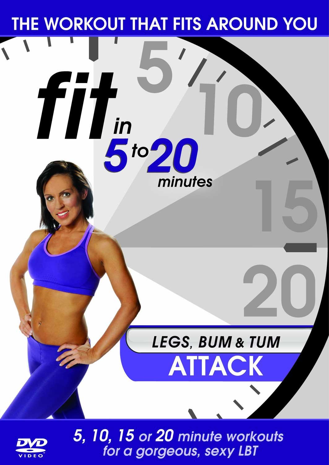 Fit in 5 to 20 Minutes - Legs, Bum and Tum Attack