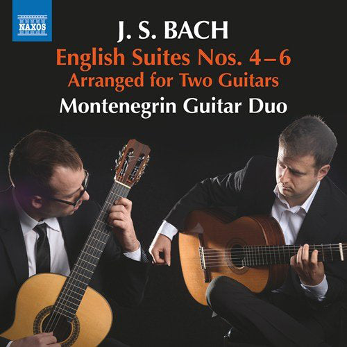Bach: English Suites Nos. 4-6: Arranged for Two Guitars