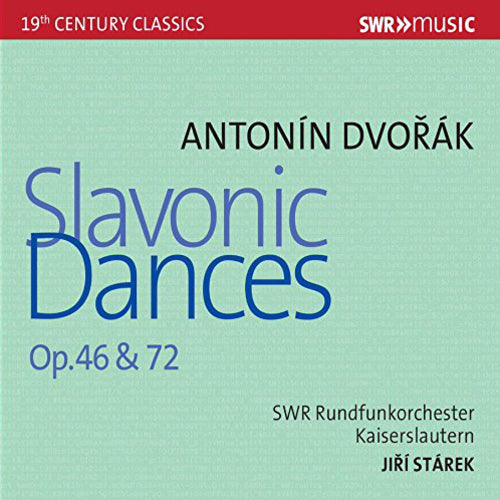 Antonín Dvorák: Slavonic Dances, Op. 46 & 72