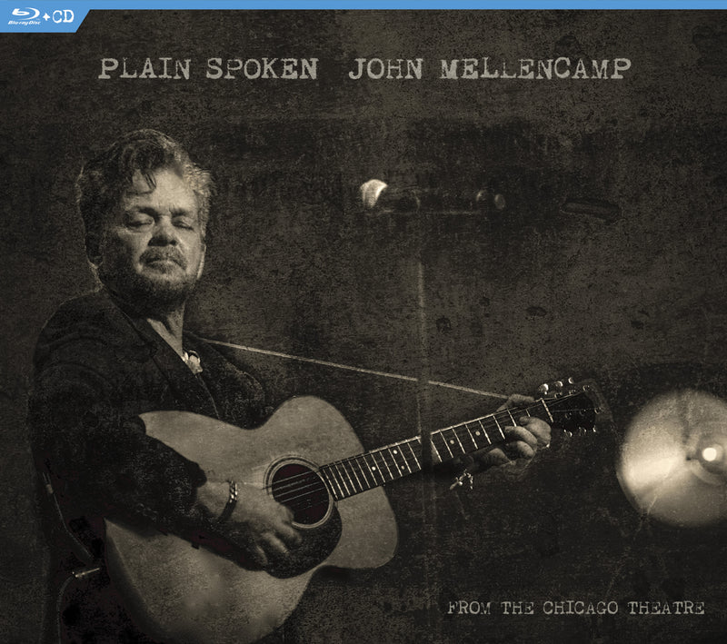 John Mellencamp: Plain Spoken - From The Chicago Theatre
