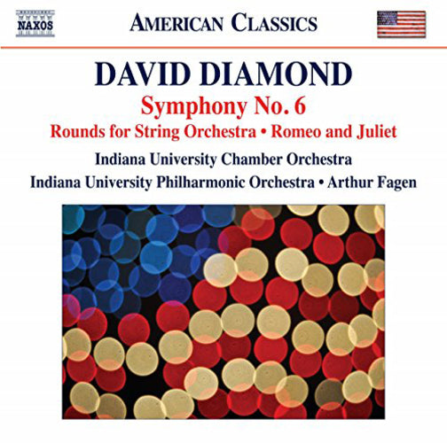 Diamond: Symphony No. 6, Rounds for String Orchestra, Romeo &/...
