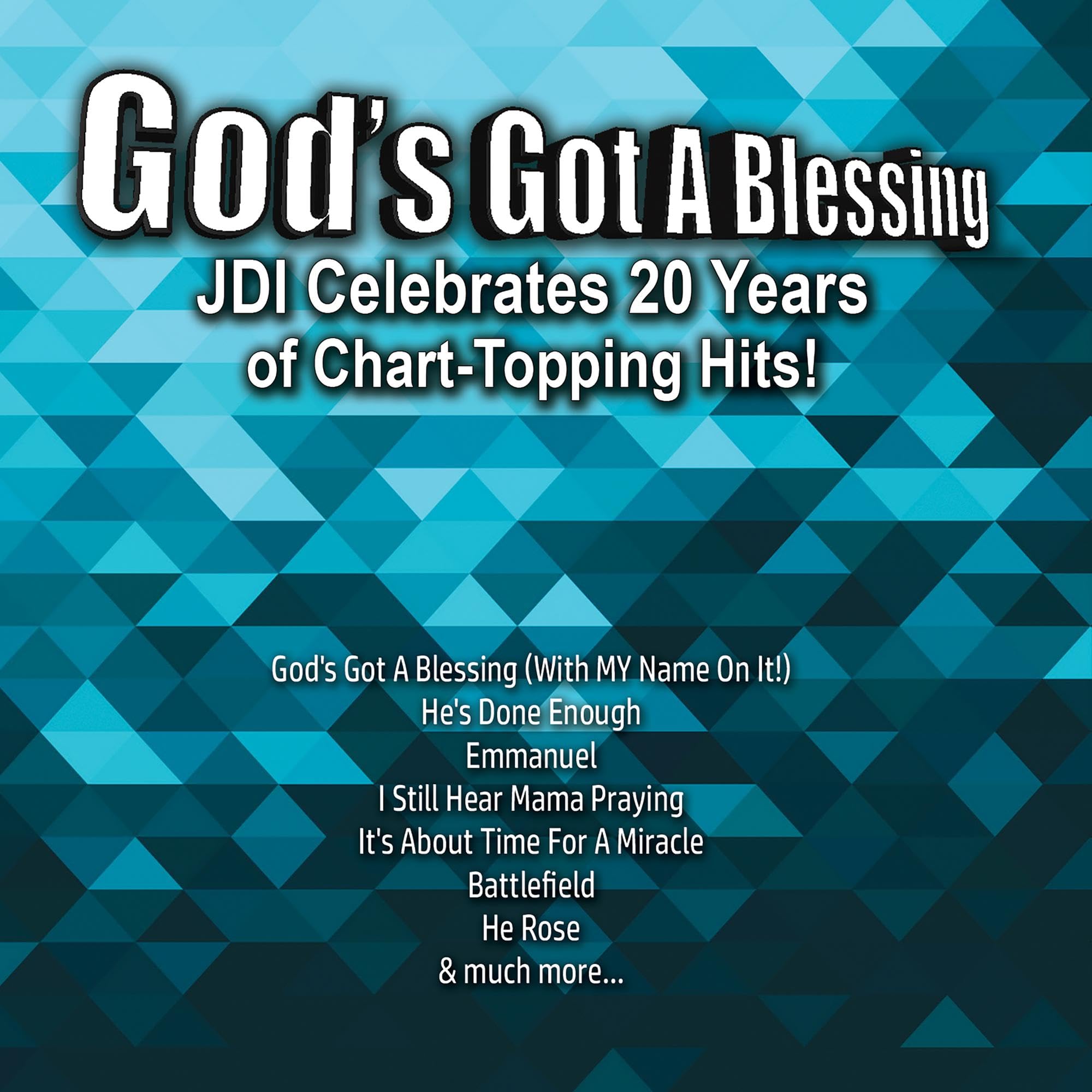 God`S Got A Blessing-Jdi Celebrating 20 Years