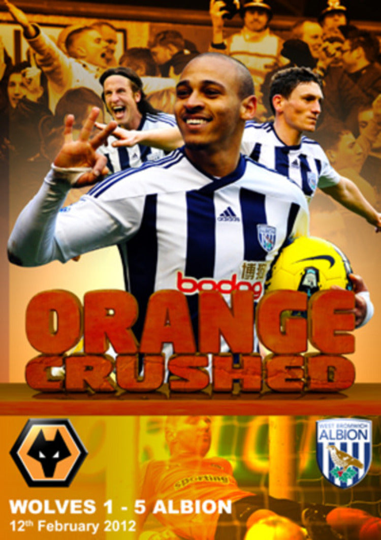 West Bromwich Albion: Orange Crushed - Wolves 1 - 5 Albion