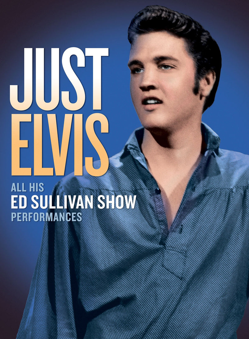 PRESLEY, ELVIS - JUST ELVIS: ALL HIS ED SULLIVAN SHOW PERFORMANCES (1 DVD