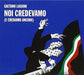 Gaetano Liguori - Noi Credevamo (E Crediamo Ancora)
