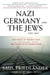 Nazi Germany And The Jews, 1933-1945