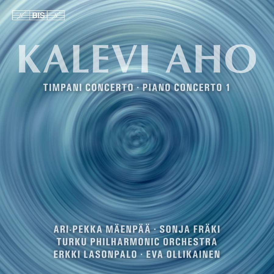 Kalevi Aho: Timpani Concerto/Piano Concerto 1