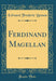 Ferdinand Magellan (Classic Re