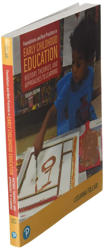 Foundations and Best Practices in Early Childhood Education: History, Theories, and Approaches to Learning