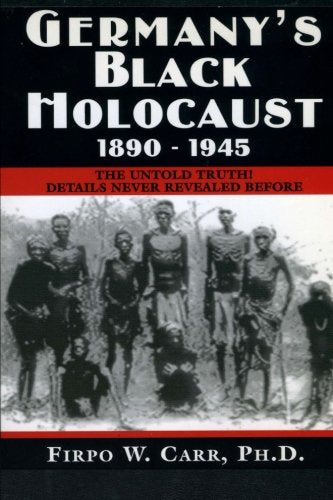 Germanys Black Holocaust