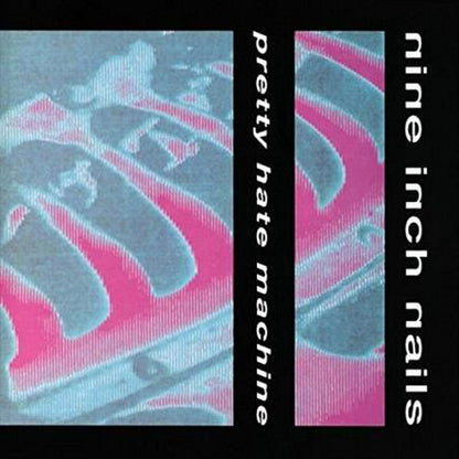 Pretty Hate Machine