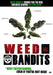Weed Bandits