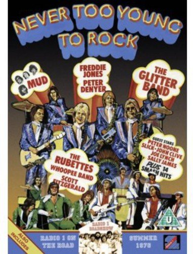 Never too Young to Rock - Starring Mud, The Glitter Band and The Rubettes (Official Release)