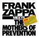 Frank Zappa Meets the Mothers of Prevention