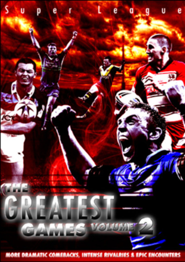 Super League: The Greatest Games - Volume 2