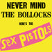 Never Mind the Bollocks, Here's the Sex Pistols