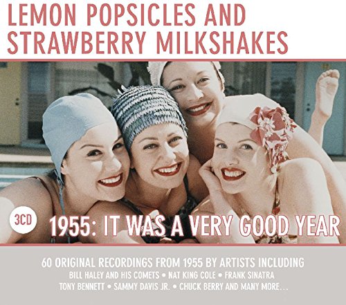 Lemon Popsicles and Strawberry Milkshakes: 1955 It Was a Very Good Year