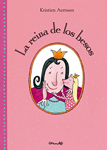 La Reina De Los Besos/ The Queen Of Kisses
