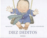 Diez Deditos / Ten Little Fingers And Ten Little Toes