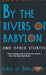 By The Rivers Of Babylon & Oth