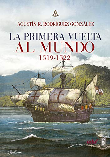 La Primera Vuelta Al Mundo / The First Circumnavigation Of The Earth