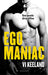 Egomaniac