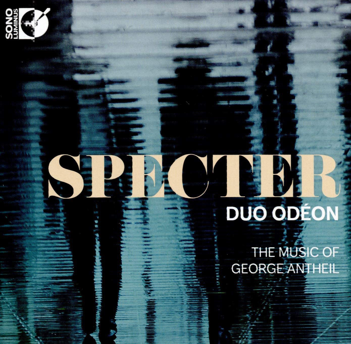 Duo Odéon: Specter: The Music of George Antheil