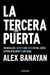 La Tercera Puerta/ The Third Door