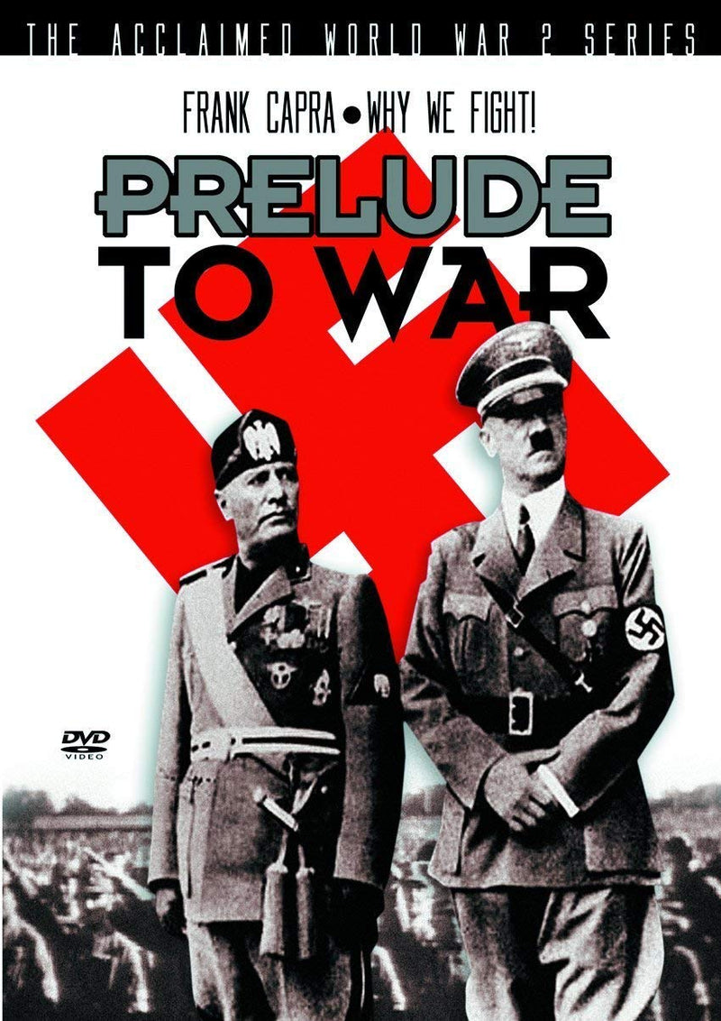 Frank Capra - Why We Fight - Prelude To War