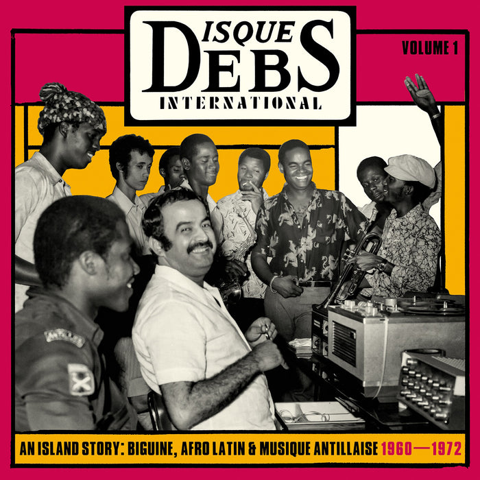 Disques Debs International: An Island Story: Biguine, Afro Latin & Musique Antillaise 1960-72 - Volume 1