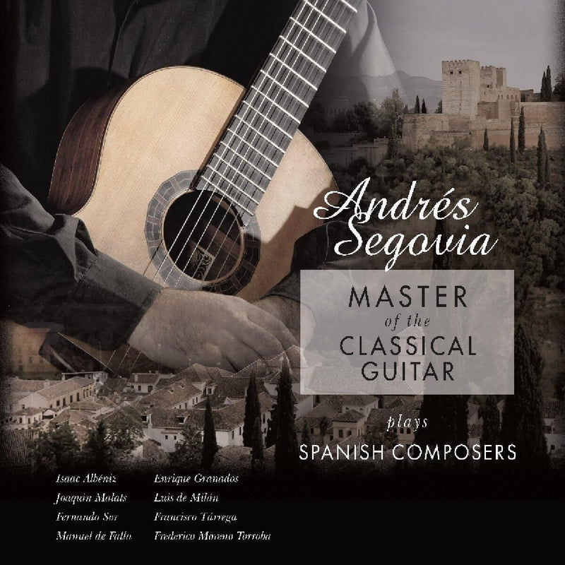 Andrés Segovia: Master of the Classical Guitar
