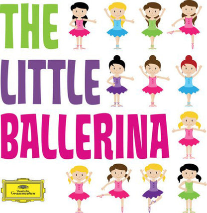 The Little Ballerina: Classics for Kids
